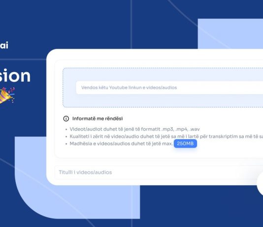 Shqip.ai rrit kapacitetin: Transkriptim i lehtë i videove shqip me link të YouTube!