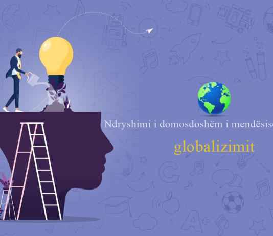 Ndryshimi i domosdoshëm i mendësisë në kohën e globalizimit