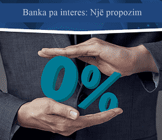 Banka pa interes: Një propozim