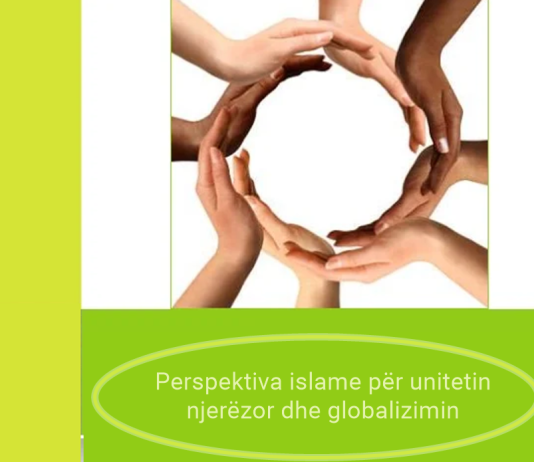Perspektiva islame për unitetin njerëzor dhe globalizimin