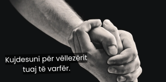 Kujdesuni për vëllezërit tuaj të varfër