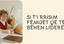 Si t’i rrisim fëmijët që të bëhen liderë?