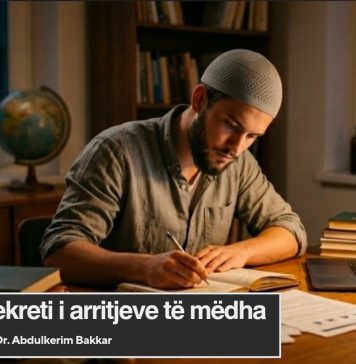 Sekreti i arritjeve të mëdha – Dr. Abdulkerim Bakkar