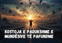 Kostoja e padukshme e mundësive të pafundme